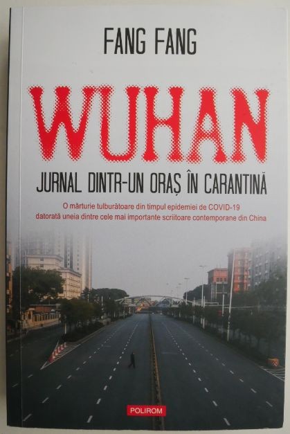 Wuhan. Jurnal dintr-un oras in carantina &ndash; Fang Fang