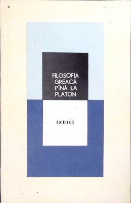 FILOSOFIA GREACA PANA LA PLATON. INDICI-CRISTIAN POPESCU-266605 foto