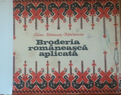 Elena Stanescu Batranescu Broderia romaneasca aplicata - 1978 foto