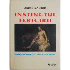 Instinctul fericirii &ndash; Andre Maurois