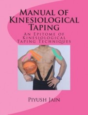 Manual of Kinesiological Taping: An Epitome of Kinesiology Taping Techniques