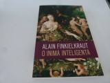O inima inteligenta - A. Finkielkraut