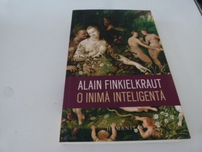 O inima inteligenta - A. Finkielkraut foto