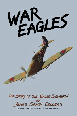 War Eagles: The Story of the Eagle Squadron foto