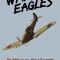 War Eagles: The Story of the Eagle Squadron