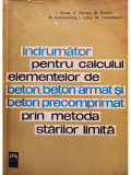 I. Nicula - Indrumator pentru calculul elementelor de beton, beton armat si beton precomprimat prin metoda starilor limita