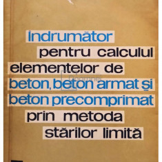 I. Nicula - Indrumator pentru calculul elementelor de beton, beton armat si beton precomprimat prin metoda starilor limita