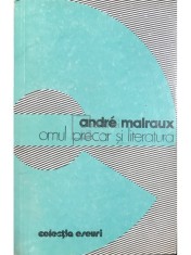 Andre Malraux - Omul precar si literatura (Editia: 1980) foto