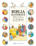 Biblia ilustrata pentru copii - Autor Anonim - Galaxia Gutenberg