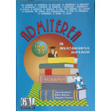 ADMITEREA IN INVATAMANTUL SUPERIOR '99-GH. ANDREI, D. ANDRICA, M. BALUNA, D. BARBOSU SI COLAB.-342640