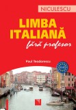 Limba Italiana Fara Profesor, Paul Teodorescu - Editura Niculescu