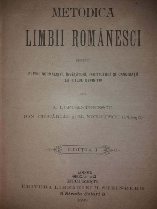 A. LUPU-ANTONESCU -ION CIOCARLIE -M. NICOLESCU -METODICA LIMBII ROMANESCI {1898}