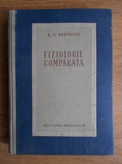 H. S. Kostoiant - Fiziologie comparata volumul 1 (1954, ed. cartonata)