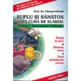 Micahel Hamm - Suplu si sanatos fara cura de slabire