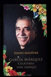 GARCIA MARQUEZ. CALATORIA SPRE OBARSIE-DASSO SALDIVAR-359382