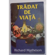 TRADAT DE VIATA de RICHARD MATHESON