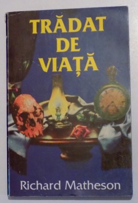 TRADAT DE VIATA de RICHARD MATHESON foto
