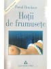Pascal Bruckner - Hotii de frumusete (Editia: 1999)