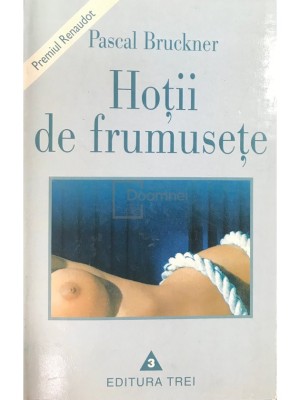 Pascal Bruckner - Hotii de frumusete (Editia: 1999) foto