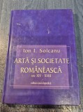 Arta si societate romaneasca sec 14 - 18 Ion I. Solcanu