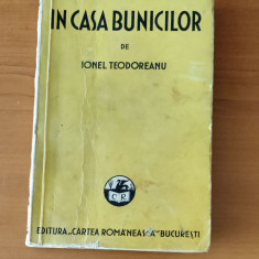Ionel Teodoreanu - În casa bunicilor (Ed. Cartea Românească 1938) ediția I