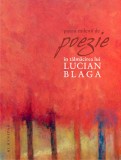 Patru milenii de poezie &icirc;n tălmăcirea lui Lucian Blaga - Editura Humanitas