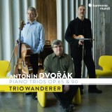 Dvorak: Piano Trios, Op. 65 &amp; 90 | Trio Wanderer