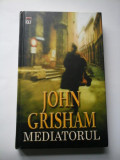 MEDIATORUL - John Grisham (editia cartonata)