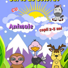 Carte de Colorat cu Animale copii 2-5 ani: Animale dr&#259;gu&#355;e, imagini mari, simple, usor de colorat