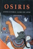 Osiris. Judecatorul lumii de apoi - John Ray