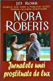 Nora Roberts - Jurnalele unei prostituate de lux