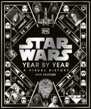 Star Wars Year By Year | Kristin Baver, Pablo Hidalgo, Daniel Wallace, Ryder Windham, Dorling Kindersley Ltd