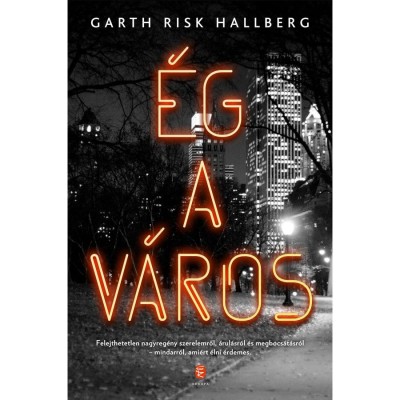 &amp;Eacute;g a v&amp;aacute;ros - Garth Risk Hallberg foto