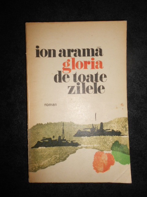 Ion Arama - Gloria de toate zilele (1974)