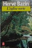 L&#039;eglise verte &ndash; Herve Bazin