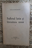 SUFLETUL LATIN SI LITERATURA NOUA -OVID DENSUSIANU , 1922 , VOL I