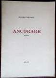 Cumpara ieftin DIONIS FARCASIU: ANCORARE (POEME/vol.debut/CLUJ 1945/EDITOR prof.EMIL HATIEGANU)