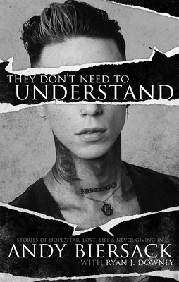 They Don&amp;#039;t Need to Understand: Stories of Hope, Fear, Family, Life, and Never Giving in foto