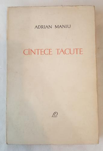 Adrian Maniu - Cantece tacute