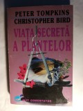 Peter Tompkins și Cristopher Bird Viata secreta a plantelor