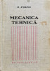 Mecanica Tehnica - M. Atanasiu ,555105