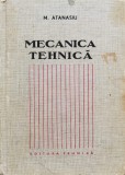 Mecanica Tehnica - M. Atanasiu , C664