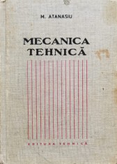 Mecanica Tehnica - M. Atanasiu , C664