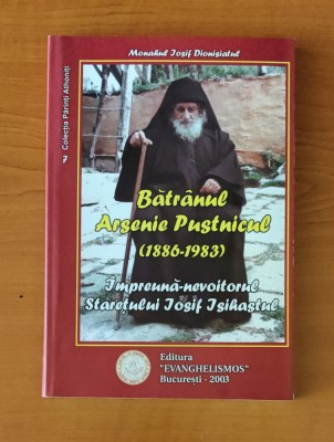 Iosif Dionisiatul - Bătr&amp;acirc;nul Arsenie Pustnicul foto