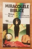 Miracolele biblice. Incercari de interpretare parapsihologica de Milan Ryzl
