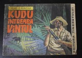 Ilie C&acirc;rciu - Kudu &icirc;ntreabă v&acirc;ntul - ilustrații de Sorin Obreja - 1969