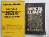 MIRCEA ELIADE- ISTORIA CREDINTELOR SI IDEILOR RELIGIOASE, I + SACRUL SI PROFANUL