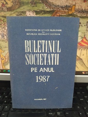 Societatea de Științe Filologice, Buletinul Societății pe anul 1987, București 1987, 221 foto