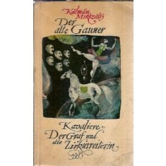 Der alte Gauner. Kavaliere - Kalman Mikszath