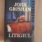 Litigiul - John Grisham